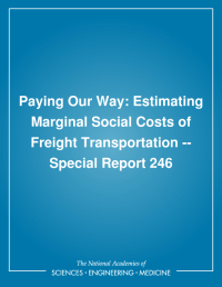 Paying Our Way: Estimating Marginal Social Costs of Freight Transportation -- Special Report 246