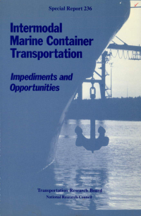 Intermodal Marine Container Transportation: Impediments and Opportunities -- Special Report 236