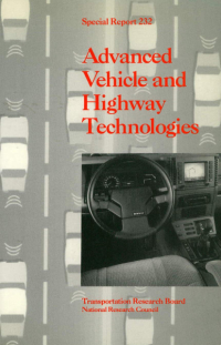 Advanced Vehicle and Highway Technologies: Special Report 232