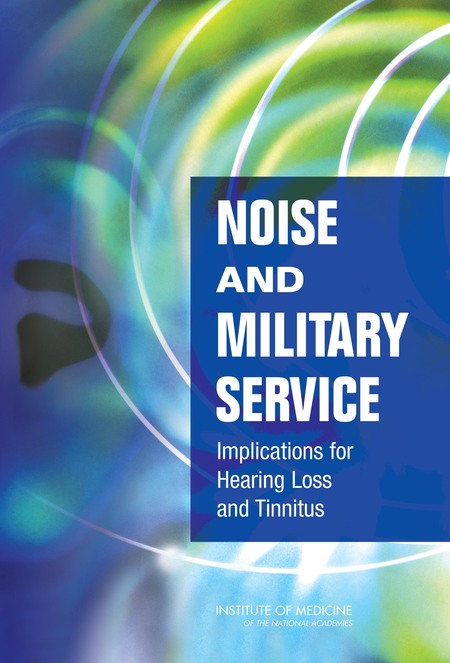 Noise and Military Service: Implications for Hearing Loss and Tinnitus