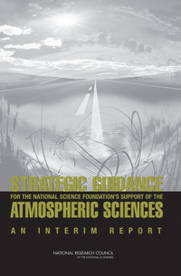 Strategic Guidance for the National Science Foundation's Support of the Atmospheric Sciences: An Interim Report