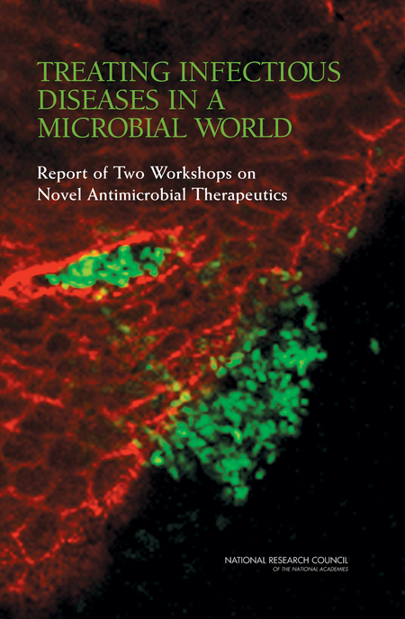 Treating Infectious Diseases in a Microbial World: Report of Two Workshops on Novel Antimicrobial Therapeutics