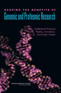 Reaping the Benefits of Genomic and Proteomic Research: Intellectual Property Rights, Innovation,  and Public Health