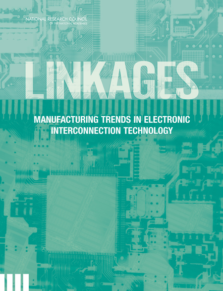Linkages: Manufacturing Trends in Electronic Interconnection Technology