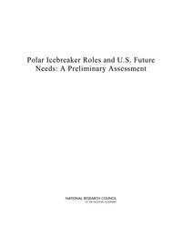 Polar Icebreaker Roles and U.S. Future Needs: A Preliminary Assessment