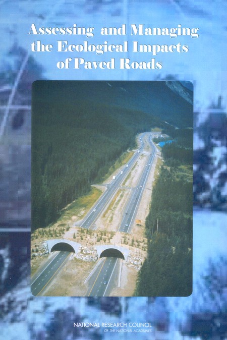 Cover: Assessing and Managing the Ecological Impacts of Paved Roads