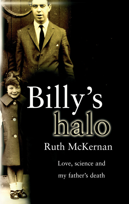 Billy's Halo: Love, Science and My Father's Death
