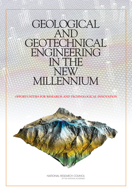 Geological and Geotechnical Engineering in the New Millennium: Opportunities for Research and Technological Innovation