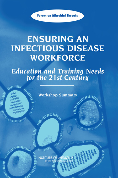 Cover: Ensuring an Infectious Disease Workforce: Education and Training Needs for the 21st Century: Workshop Summary