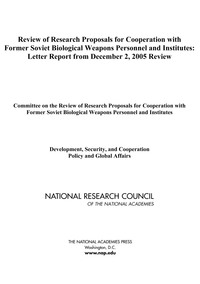 Review of Research Proposals for Cooperation with Former Soviet Biological Weapons Personnel and Institutes: Letter Report from December 2, 2005 Review