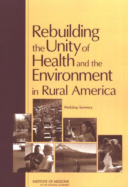 Rebuilding the Unity of Health and the Environment in Rural America: Workshop Summary