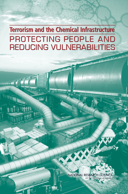 Terrorism and the Chemical Infrastructure: Protecting People and Reducing Vulnerabilities