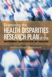 Examining the Health Disparities Research Plan of the National Institutes of Health: Unfinished Business