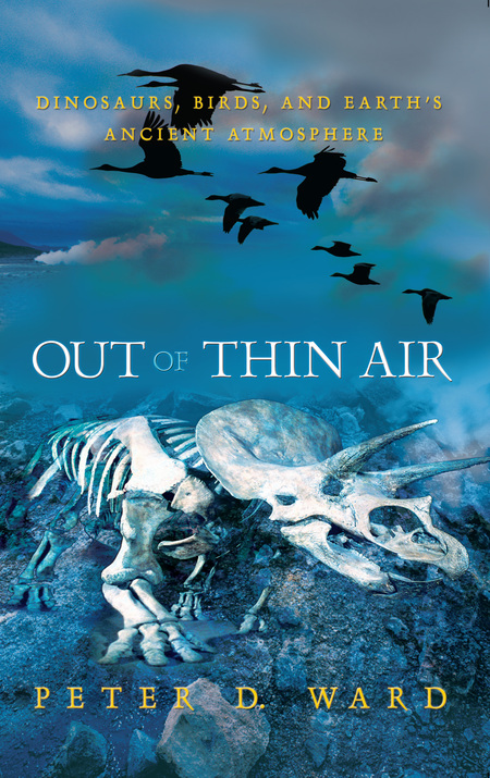 Cover: Out of Thin Air: Dinosaurs, Birds, and Earth's Ancient Atmosphere
