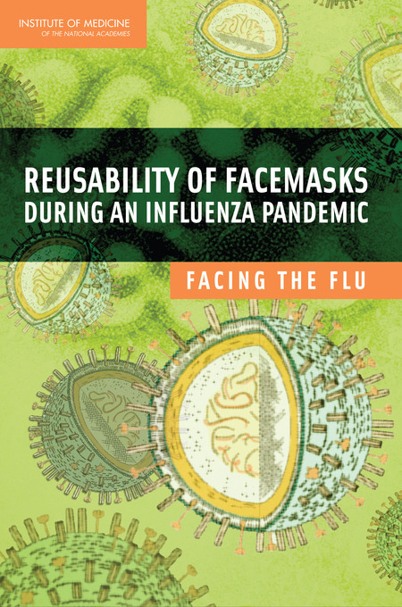 Reusability of Facemasks During an Influenza Pandemic: Facing the Flu
