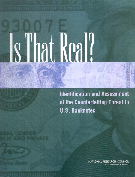 Is That Real?: Identification and Assessment of the Counterfeiting Threat for U.S. Banknotes