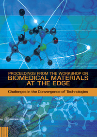 Proceedings from the Workshop on Biomedical Materials at the Edge: Challenges in the Convergence of Technologies