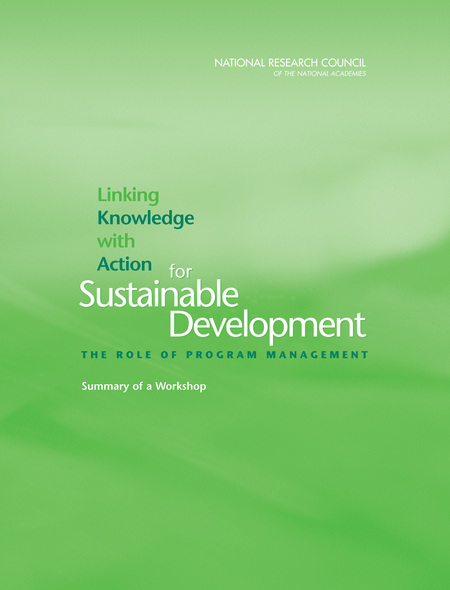 Cover:Linking Knowledge with Action for Sustainable Development: The Role of Program Management: Summary of a Workshop