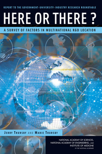 Here or There?: A Survey of Factors in Multinational R&D Location -- Report to the Government-University-Industry Research Roundtable