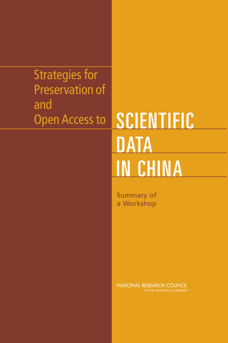 Cover: Strategies for Preservation of and Open Access to Scientific Data in China: Summary of a Workshop