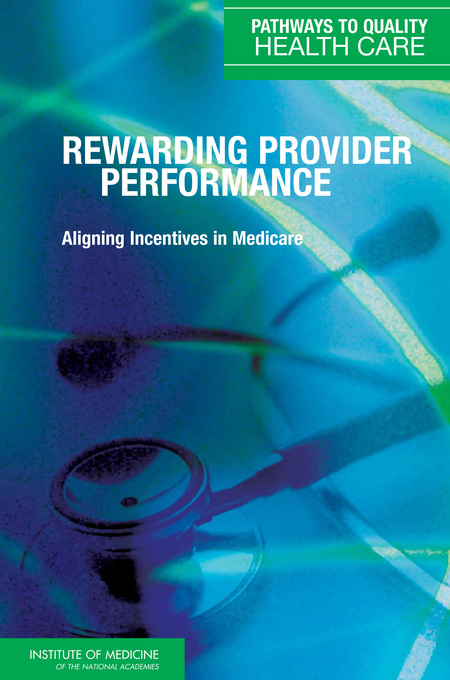 Cover: Rewarding Provider Performance: Aligning Incentives in Medicare