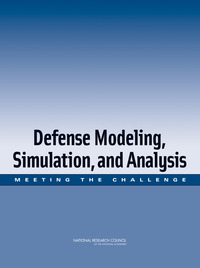 Defense Modeling, Simulation, and Analysis: Meeting the Challenge