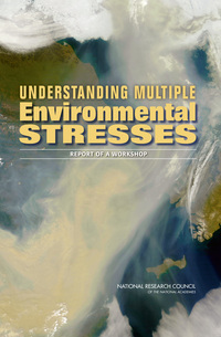Understanding Multiple Environmental Stresses: Report of a Workshop