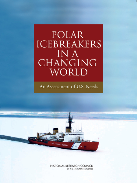 Cover: Polar Icebreakers in a Changing World: An Assessment of U.S. Needs