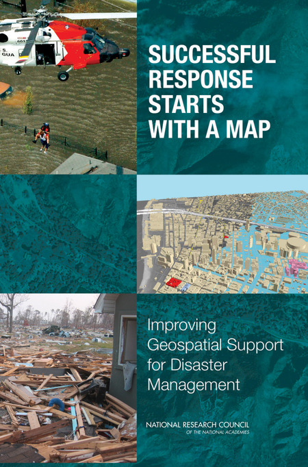 Cover: Successful Response Starts with a Map: Improving Geospatial Support for Disaster Management