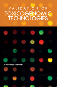 Validation of Toxicogenomic Technologies: A Workshop Summary