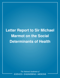 Letter Report to Sir Michael Marmot on the Social Determinants of Health