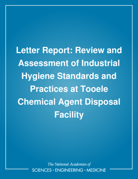 Letter Report: Review and Assessment of Industrial Hygiene Standards and Practices at Tooele Chemical Agent Disposal Facility