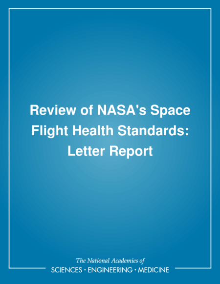 Review of NASA's Space Flight Health Standards: Letter Report