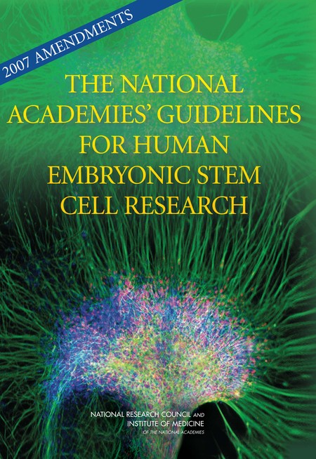 Cover: 2007 Amendments to the National Academies' Guidelines for Human Embryonic Stem Cell Research
