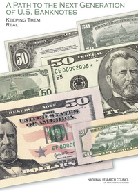 A Path to the Next Generation of U.S. Banknotes: Keeping Them Real