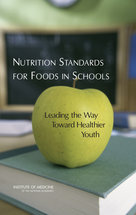 Cover: Nutrition Standards for Foods in Schools: Leading the Way Toward Healthier Youth