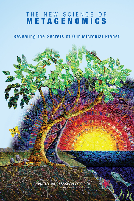 The New Science of Metagenomics: Revealing the Secrets of Our Microbial Planet