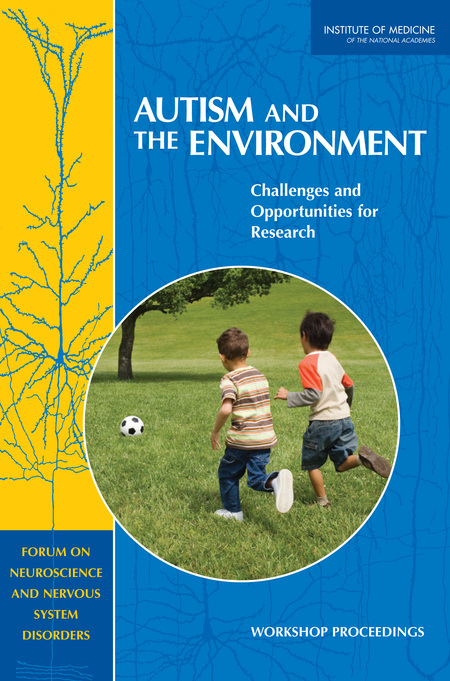 Autism and the Environment: Challenges and Opportunities for Research: Workshop Proceedings