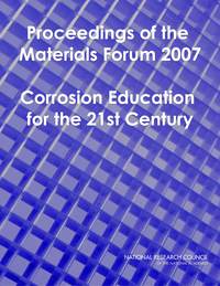 Proceedings of the Materials Forum 2007: Corrosion Education for the 21st Century