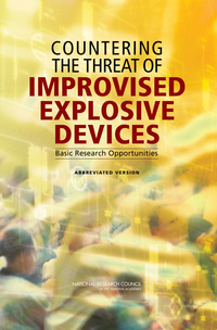 Countering the Threat of Improvised Explosive Devices: Basic Research Opportunities: Abbreviated Version