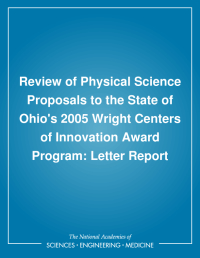 Review of Physical Science Proposals to the State of Ohio's 2005 Wright Centers of Innovation Award Program: Letter Report