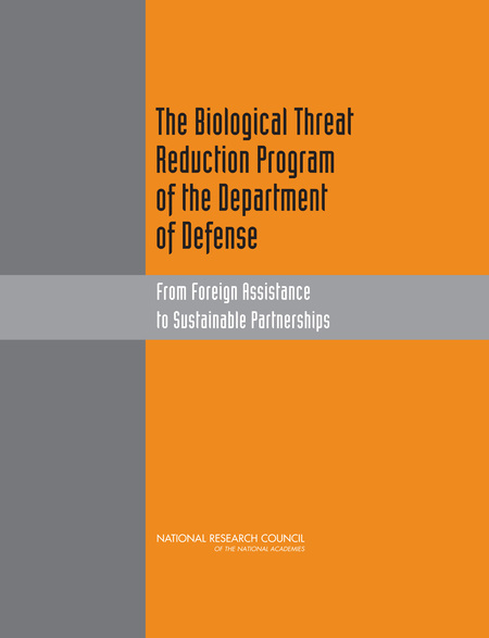 The Biological Threat Reduction Program of the Department of Defense: From Foreign Assistance to Sustainable Partnerships