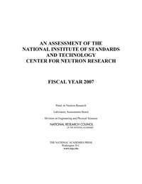 An Assessment of the National Institute of Standards and Technology Center for Neutron Research: Fiscal Year 2007
