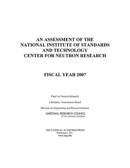 Cover: An Assessment of the National Institute of Standards and Technology Center for Neutron Research: Fiscal Year 2007