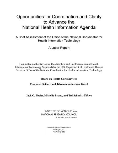 Opportunities for Coordination and Clarity to Advance the National Health Information Agenda: A Brief Assessment of the Office of the National Coordinator for Health Information Technology: A Letter Report