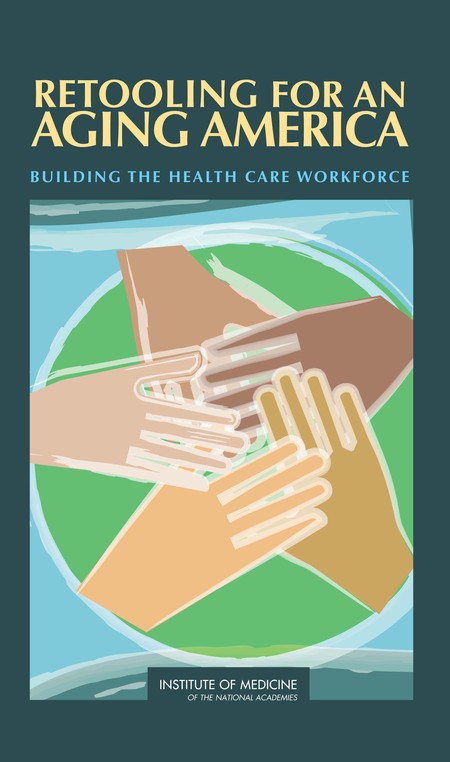 Cover: Retooling for an Aging America: Building the Health Care Workforce