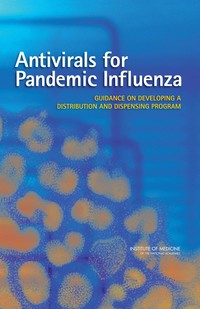 Antivirals for Pandemic Influenza: Guidance on Developing a Distribution and Dispensing Program