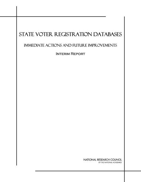 State Voter Registration Databases: Immediate Actions and Future Improvements: Interim Report