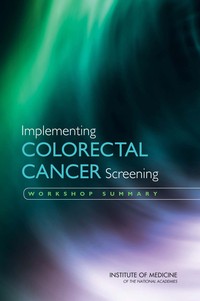 Implementing Colorectal Cancer Screening: Workshop Summary