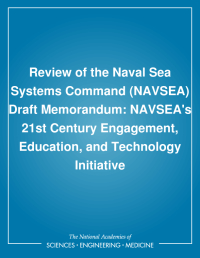 Review of the Naval Sea Systems Command (NAVSEA) Draft Memorandum: NAVSEA's 21st Century Engagement, Education, and Technology Initiative